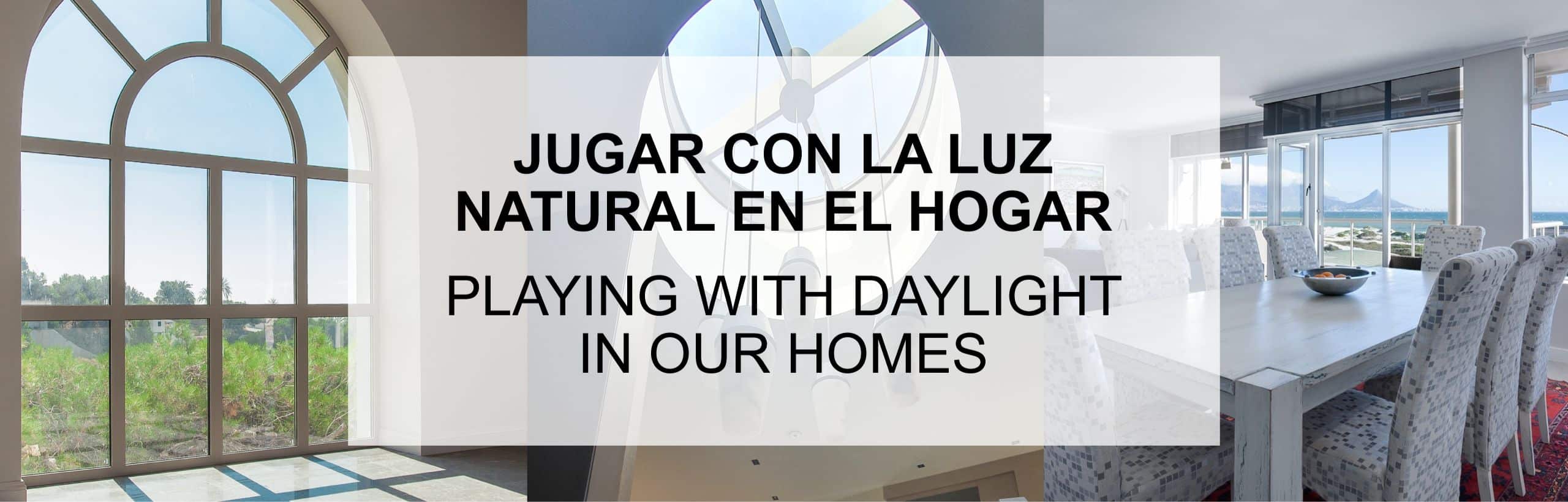 Playing with daylight in our homes